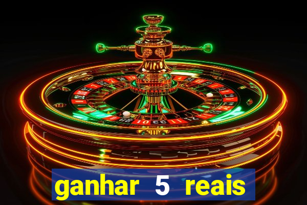 ganhar 5 reais agora pix